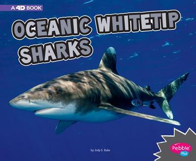 Oceanic Whitetip Sharks A 4D Book - 