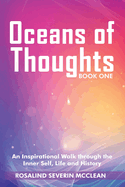 Oceans of Thoughts Book One: An Inspirational Walk through the Inner Self, Life and History