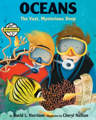 Oceans: The Vast, Mysterious Deep - Harrison, David L