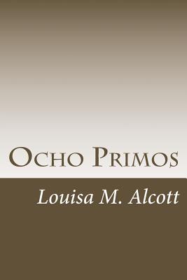 Ocho Primos - M Alcott, Louisa