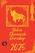 Ochse Chinesisch Horoskop 2025