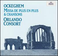 Ockeghem: Missa de Plus en plus & Chansons - Orlando Consort