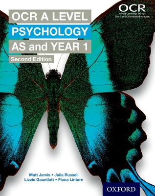 OCR A Level Psychology AS and Year 1 - Jarvis, Matt, and Russell, Julia, and Gauntlett, Lizzie