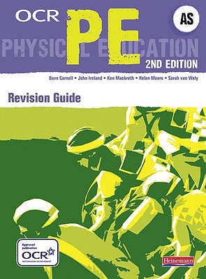 OCR AS PE Revision Guide - van Wely, Sarah, and Ireland, John, and Carnell, Dave