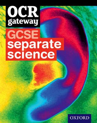 OCR Gateway GCSE Separate Sciences Student Book - Bone, Graham, and Broadley, Simon, and Hocking, Sue