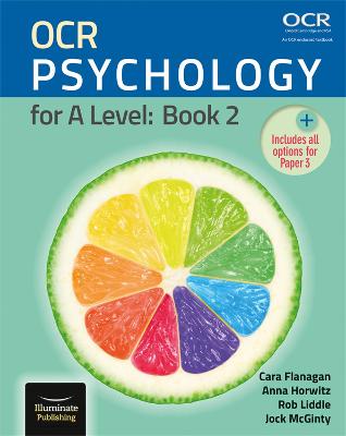 OCR Psychology for A Level: Book 2 - Flanagan, Cara, and Horwitz, Anna, and Liddle, Rob