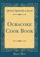 Ocracoke Cook Book (Classic Reprint)