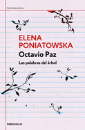 Octavio Paz. Las Palabras del rbol / Octavio Paz. the Words of the Tree