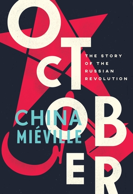 October: The Story of the Russian Revolution - Miville, China