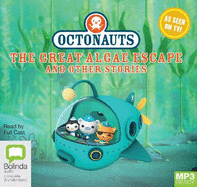 Octonauts: The Great Algae Escape and Other Stories