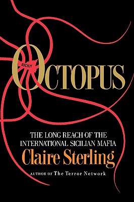 Octopus: The Long Reach of the Sicilian Mafia - Sterling, Claire