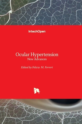 Ocular Hypertension - New Advances - Ferreri, Felicia M (Editor)