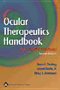 Ocular Therapeutics Handbook: A Clinical Manual - Onofrey, Bruce E, Rph, Od (Editor), and Skorin, Leonid, Jr., Od, Do (Editor), and Holdeman, Nicky R, Od, MD (Editor)