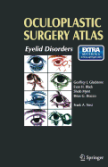 Oculoplastic Surgery Atlas: Eyelid Disorders - Nesi, Frank A. (Editor), and Gladstone, Geoffrey J. (Editor), and Black, Evan H. (Editor)