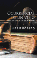 Ocurrencias de Un Viejo: Pensamientos Sin Escrpulos