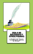 Oda a mi bol?grafo y otros poemas: I Premio de Poes?a Estudiantes poetas de Miami 2017