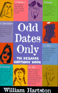 Odd Dates Only: The Bizarre Birthday Book