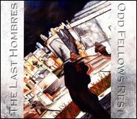 Odd Fellows Rest - The Last Hombres