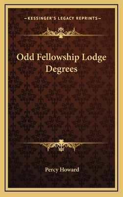 Odd Fellowship Lodge Degrees - Howard, Percy