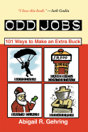Odd Jobs: 101 Ways to Make an Extra Buck