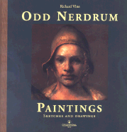 Odd Nerdrum: Paintings, Sketches and Drawings - Vine, Richard, Ph.D.