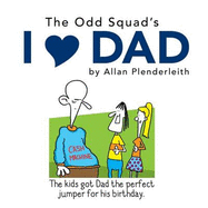 Odd Squad's I Love Dad
