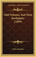 Odd Volumes and Their Bookplates (1899)