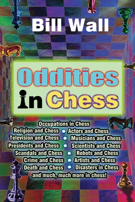 Oddities in Chess - Wall, Gerald (Editor), and Wall, Bill