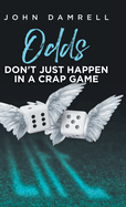 Odds Don't Just Happen in a Crap Game