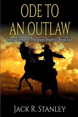 Ode To An Outlaw (LP): Vol. 2 Stony Diamond The Texas Shootist - Stanley, Jack R