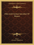 Odes And Carmen Saeculare Of Horace