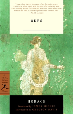 Odes: With the Latin Text - Horace, and Michie, James (Translated by), and Davis, Gregson (Introduction by)