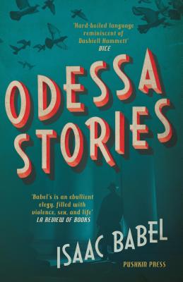 Odessa Stories - Babel, Isaac, and Dralyuk, Boris (Translated by)