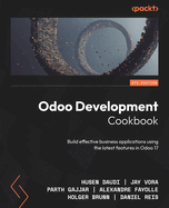 Odoo Development Cookbook: Build effective business applications using the latest features in Odoo 17