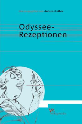 Odyssee-Rezeptionen - Luther, Andreas (Editor)