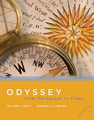 Odyssey: From Paragraph to Essay - Kelly, William J., and Lawton, Deborah L.