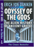 Odyssey of the Gods: The Alien History of Ancient Greece - Von Dniken, Erich, and Daniken, Erich Von, and Von Daniken, Erich