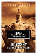 Odyssey: The Story of Odysseus - Homer, and Rouse, W H D (Translated by), and Heald, Anthony (Read by)