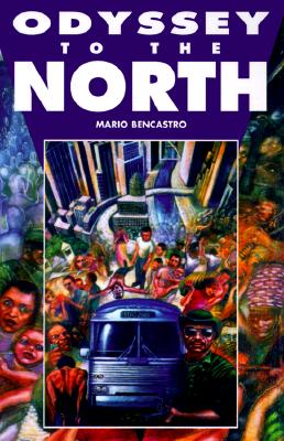 Odyssey to the North - Bencastro, Mario, and Rascon, Susan Giersbach (Translated by)