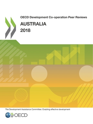 OECD Development Co-operation Peer Reviews OECD Development Co-operation Peer Reviews: Australia 2018 - Oecd