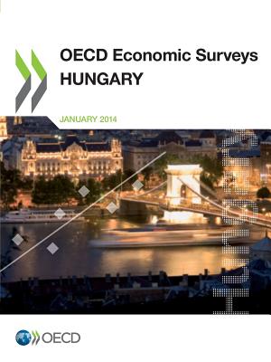OECD Economic Surveys: Hungary 2014 - Oecd