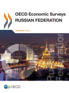 OECD Economic Surveys: Russian Federation: 2013