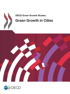 OECD Green Growth Studies: Green Growth in Cities