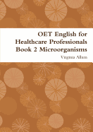 Oet English for Healthcare Professionals Book 2 Microorganisms