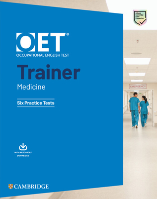 OET Trainer Medicine Six Practice Tests with Answers with Resource Download - 