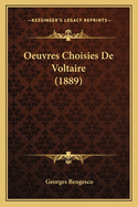 Oeuvres Choisies De Voltaire (1889)