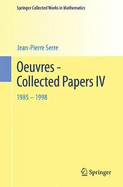 Oeuvres - Collected Papers IV: 1985 - 1998