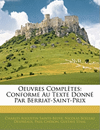 Oeuvres Compltes: Conforme Au Texte Donn Par Berriat-Saint-Prix