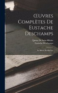 OEuvres Compltes De Eustache Deschamps: Le Miroir De Mariage