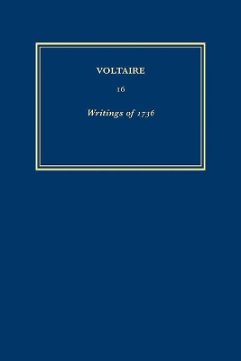 OEuvres compltes de Voltaire (Complete Works of Voltaire) 16: Oeuvres de 1736 - Braun, T.E.D. (Editor), and Dunkley, John (Editor), and Goulbourne, Russell (Editor)